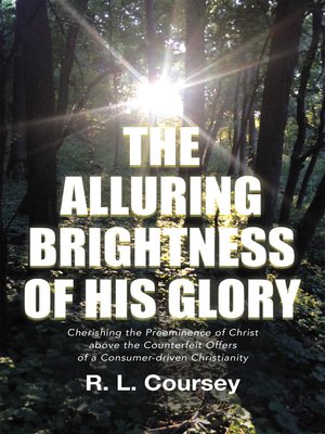 cover image of The  Alluring  Brightness  of  His  Glory